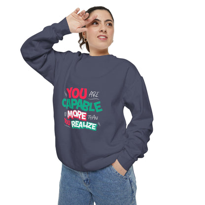 'You Are Capable Of More Than You Realize' Unisex Sweatshirt