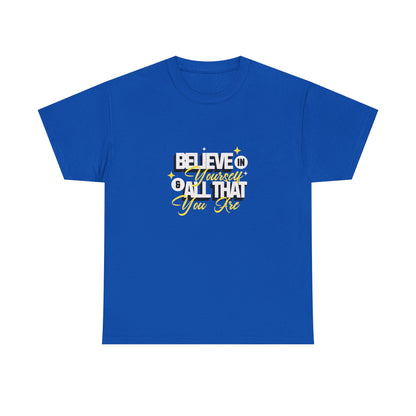 "Believe in Yourself" Unisex Heavy Cotton Tee
