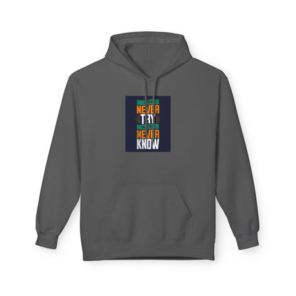 Lifestyle shot of Never Try Never Know Unisex Hoodie – stylish and empowering clothing