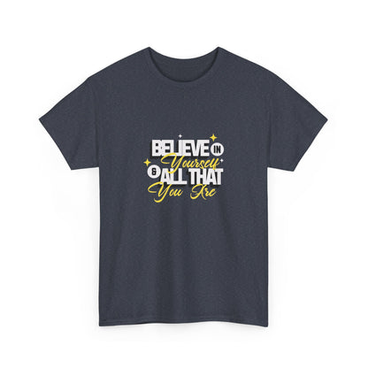 "Believe in Yourself" Unisex Heavy Cotton Tee