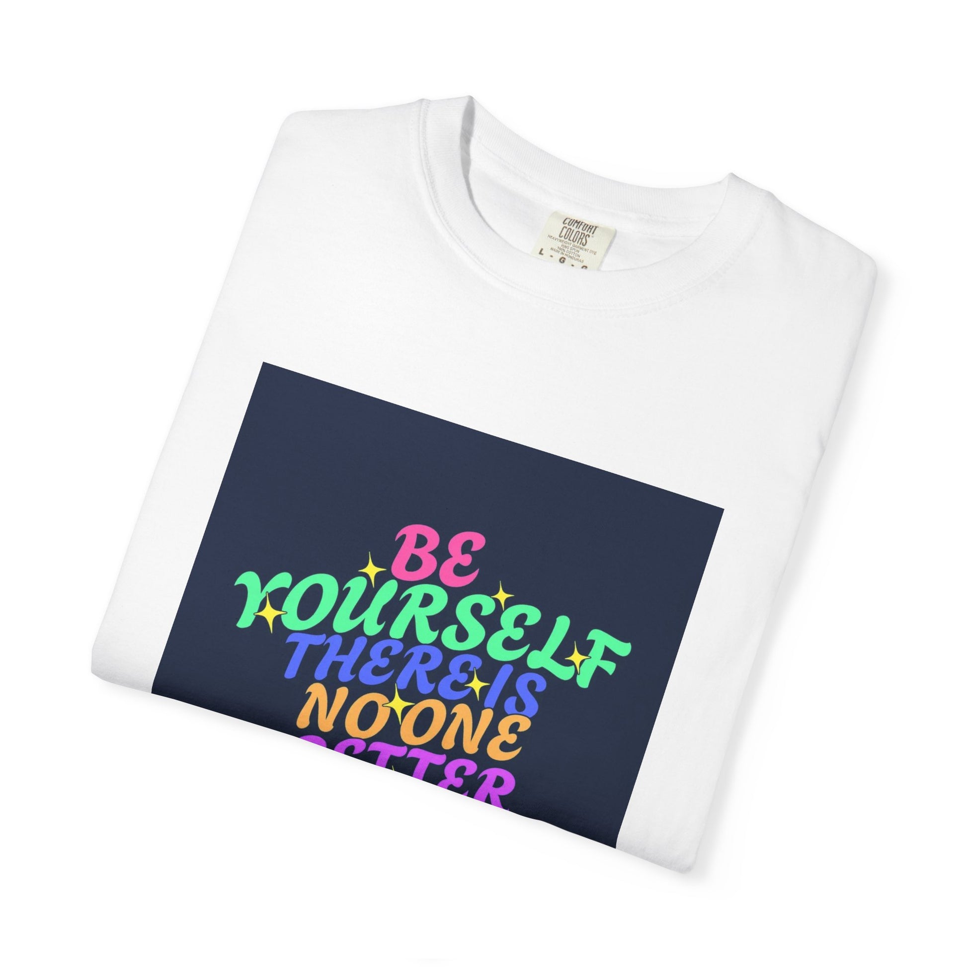 "Be Yourself, There's No One Better" Unisex T-Shirt