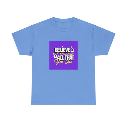 "Believe in Yourself" Unisex Heavy Cotton Tee