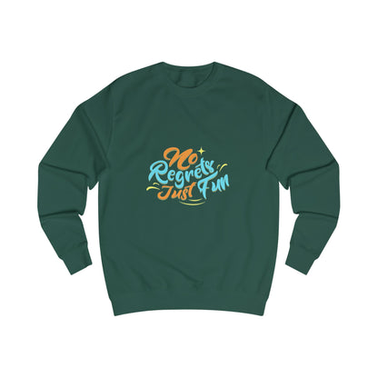No Regrets Just Fun Unisex Sweatshirt