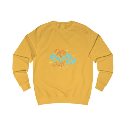 No Regrets Just Fun Unisex Sweatshirt