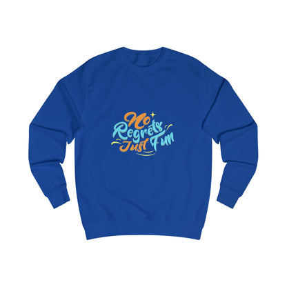 No Regrets Just Fun Unisex Sweatshirt