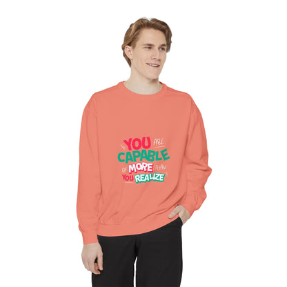 'You Are Capable Of More Than You Realize' Unisex Sweatshirt