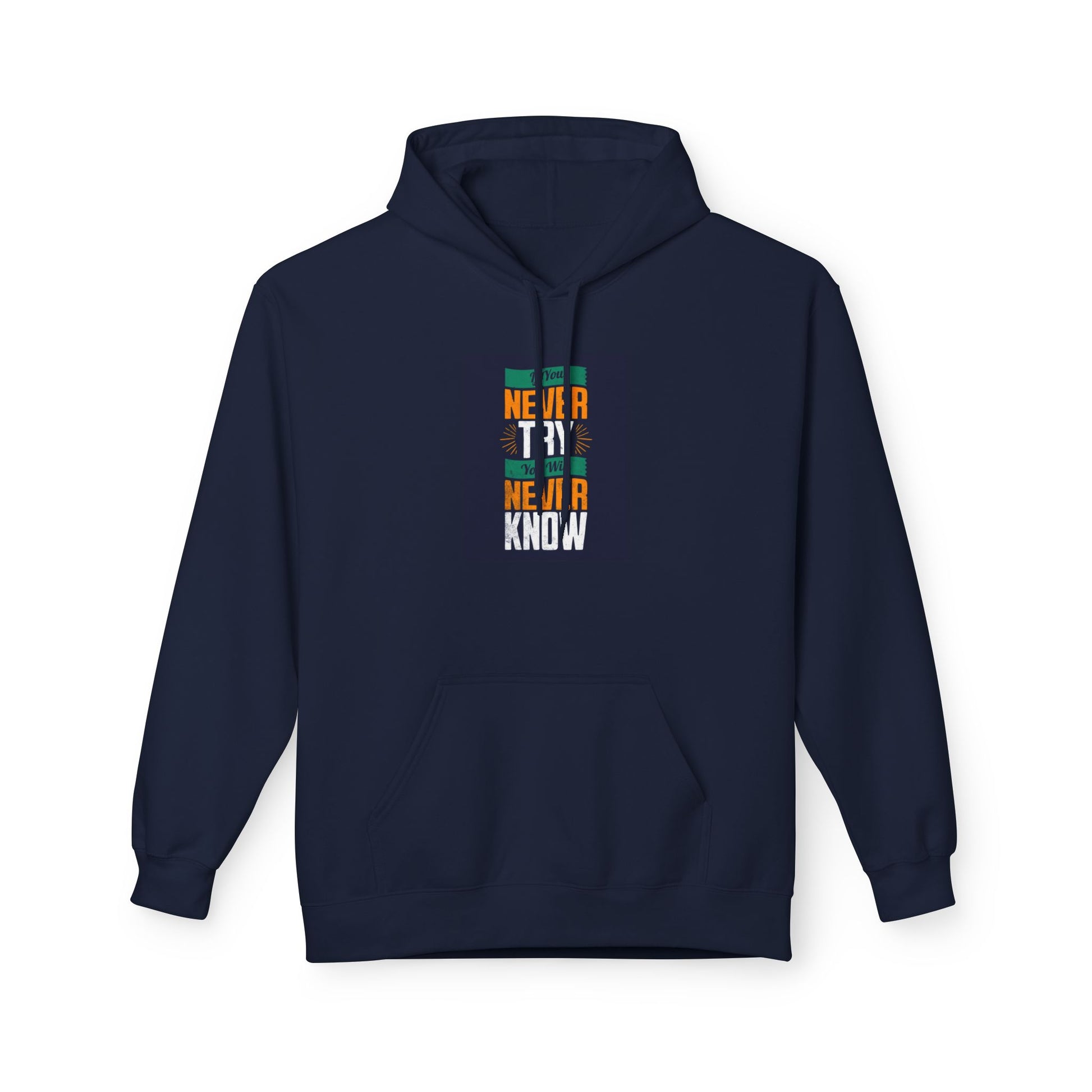 Close-up of inspirational quote on Never Try Never Know Hoodie