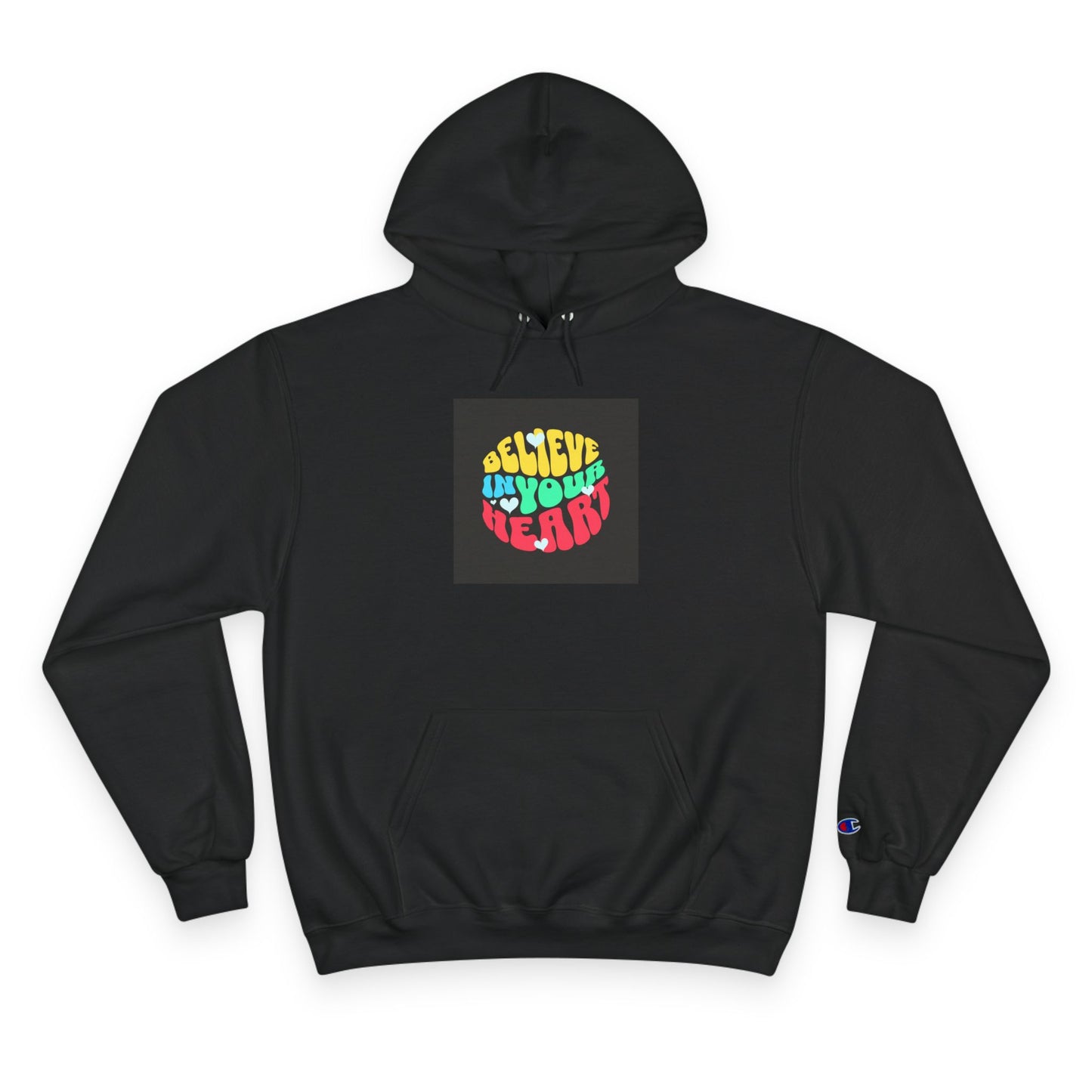 "Believe in Your Heart" Hoodie