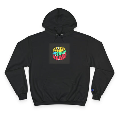 "Believe in Your Heart" Hoodie