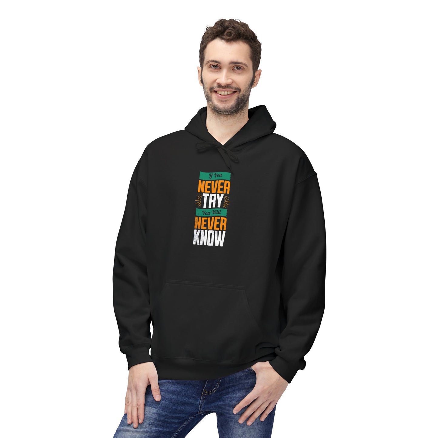 "Never Try, Never Know" Unisex Hoodie