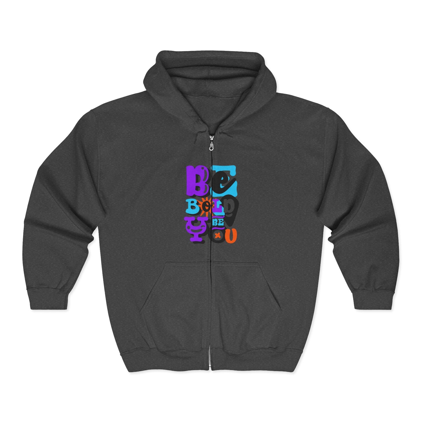 Be Bold, Be You Unisex Zip Hoodie