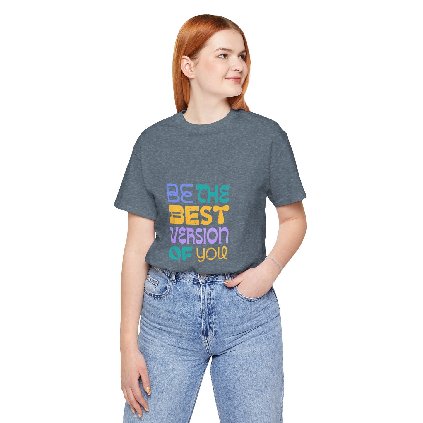 "Be the Best Version of You" Unisex T-Shirt
