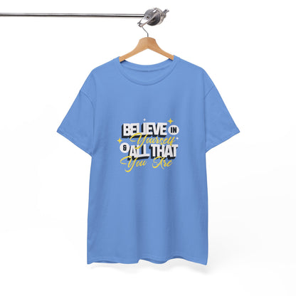"Believe in Yourself" Unisex Heavy Cotton Tee