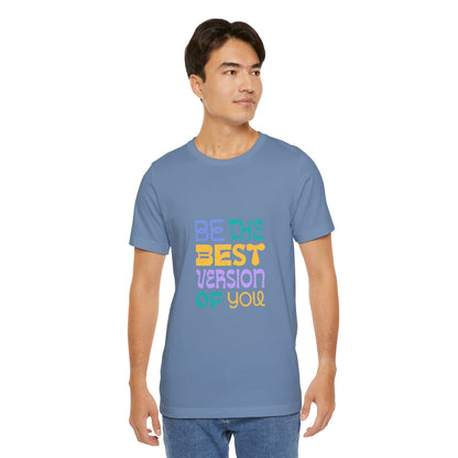"Be the Best Version of You" Unisex T-Shirt