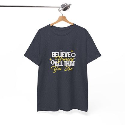 "Believe in Yourself" Unisex Heavy Cotton Tee