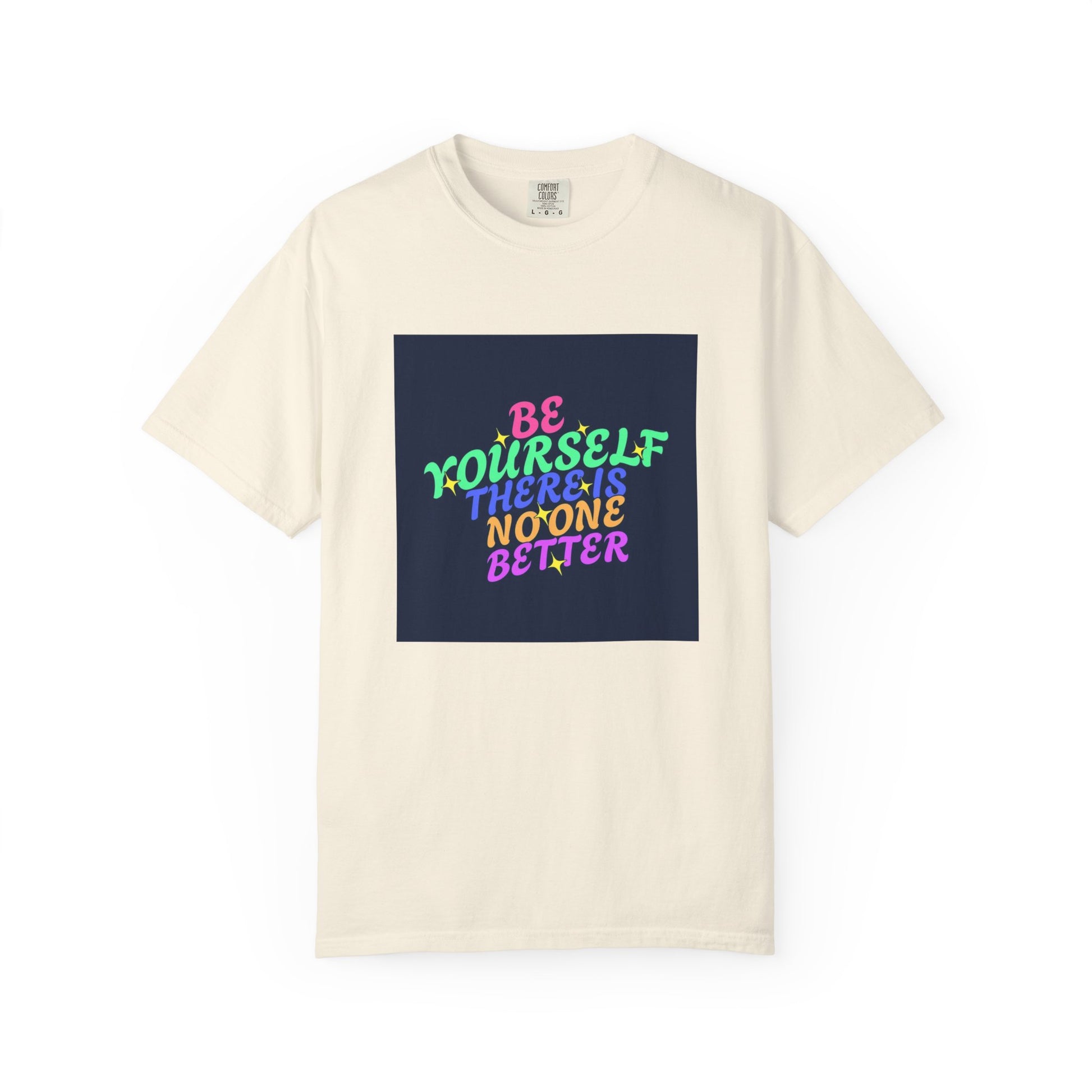 "Be Yourself, There's No One Better" Unisex T-Shirt